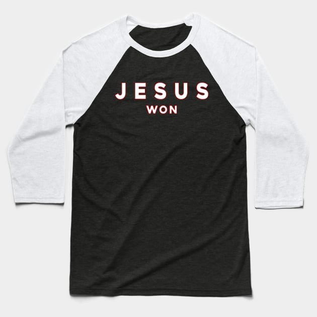 Jesus Won Baseball T-Shirt by Sunoria